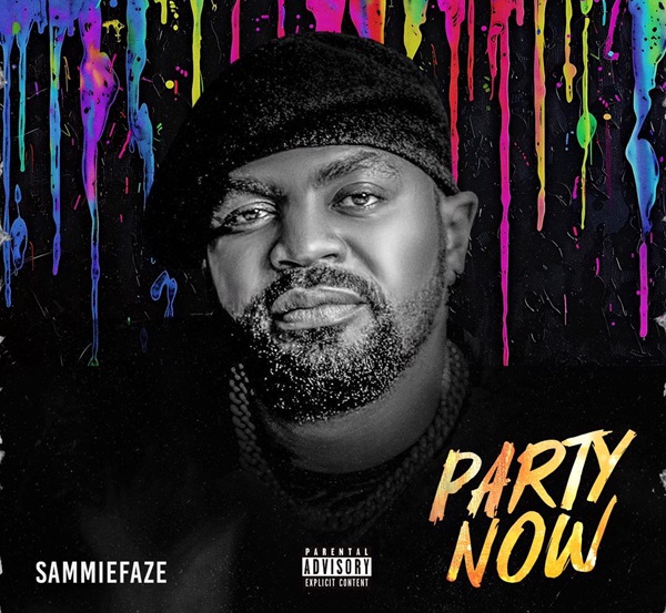 Sammie Faze Drops Late-Night Banger 'Party Now' - Listen Here