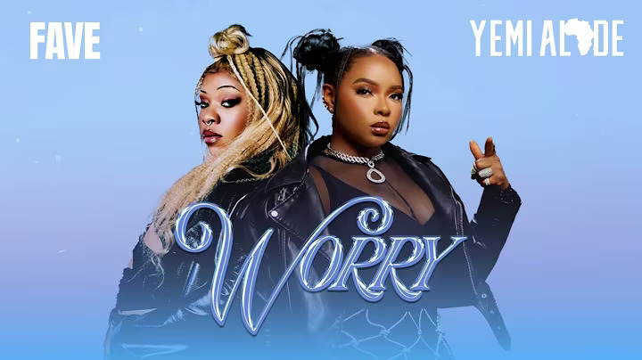 Queen Yemi Alade Teams Up with FAVE for Sizzling New Single 'Worry'


Yemi Alade x FAVE: Two Nigerian Divas Unite on 'Worry'


'Worry' - The Powerhouse Collaboration Between Yemi Alade and FAVE Drops