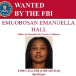 FBI Declares Convicted Nigerian Fraudster Emuobosan Emanuella Hall a Wanted Fugitive