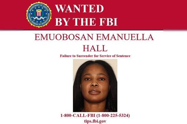 FBI Declares Convicted Nigerian Fraudster Emuobosan Emanuella Hall a Wanted Fugitive