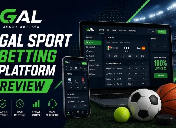 Gal Sport Betting Platform Review: Features, Odds, and User Experience in 2024
