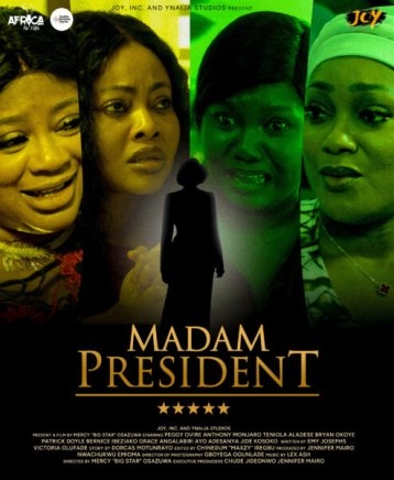 Peggy Ovire, Teniola Aladese, Jide Kosoko, Patrick Doyle, and Ayo Adesanya Star in "Madam President